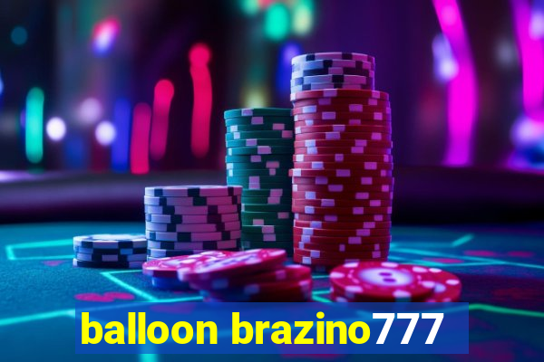 balloon brazino777